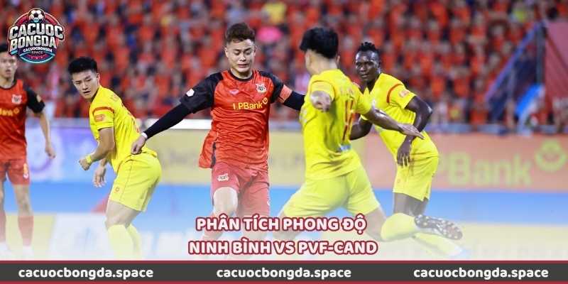 Phân tích phong độ Ninh Bình vs PVF-CAND